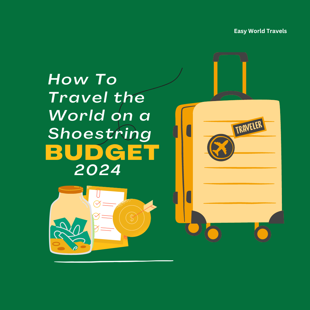 Travel the World on a Shoestring Budget